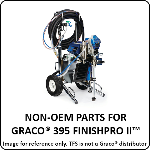 Non-OEM Graco® 395 FinishPro II™ Parts