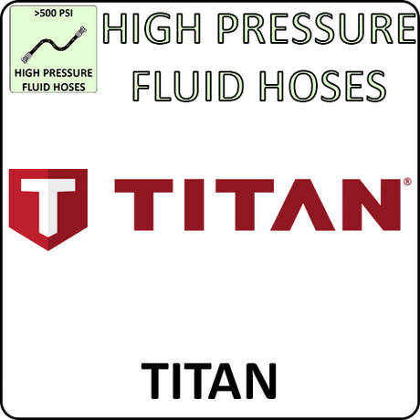 Titan High Pressure Fluid Hoses